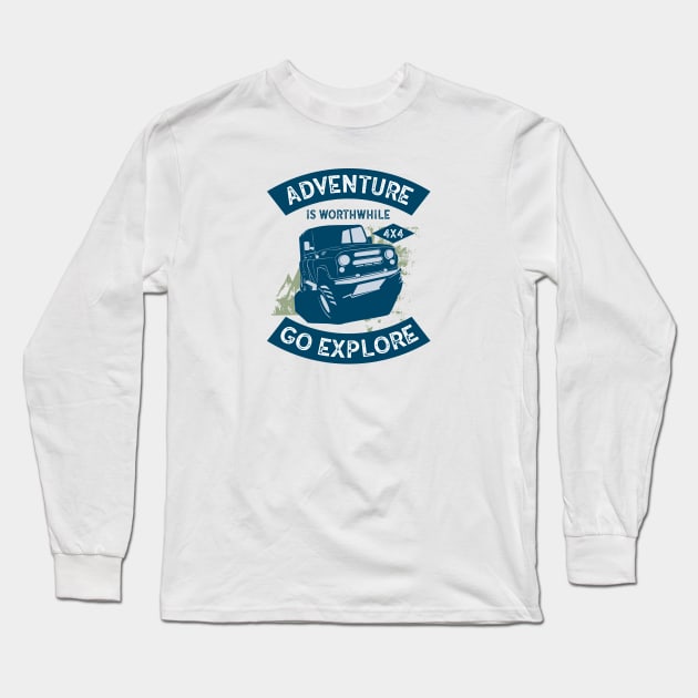 Adventure is worthwhile! Long Sleeve T-Shirt by happysquatch